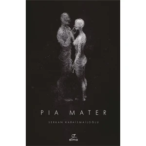 Pia Mater  -  Serkan Karaismailoğlu