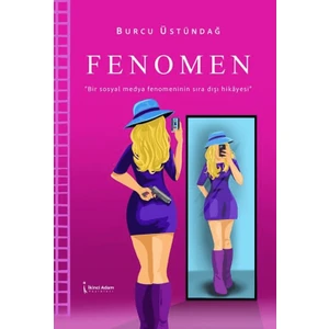 Fenomen - Burcu Üstündağ
