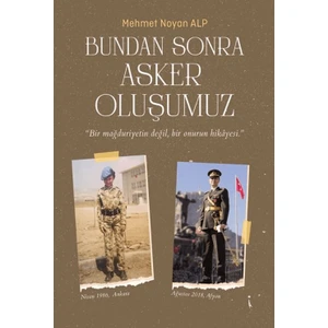 Bundan Sonra Asker Oluşumuz - Mehmet Noyan Alp