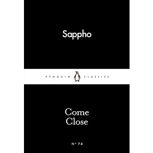 Come Close - Sappho