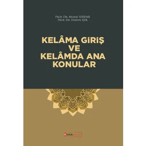 Kelama Giriş ve Kelamda Ana Konular - Harun Işık