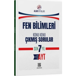 Ayt Fen Bilimleri Konu Konu Çıkmış Sorular Son 7 Yıl Alan Yayınları