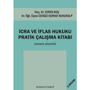 İcra ve İflas Hukuku Pratik Çalışma Kitabı - Evren Koç