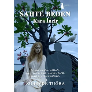 Sahte Beden Kara İncir - Zübeyde Tuğba