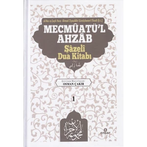 Mevcmuatü’l-Ahzab - Şazeli Dua Kitabı 1 - Ahmed Ziyauddin Gümüşhanevi