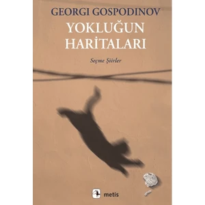 Yokluğun Haritaları - Georgi Gospodinov
