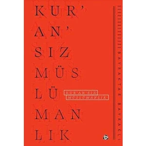 Kur’An’Sız Müslümanlık-Bayraktar Bayraklı