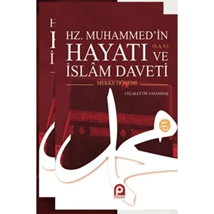 Hz.Muhammed’in Hayatı ve İslam Daveti 2 Cilt - Celaleddin Vatandaş