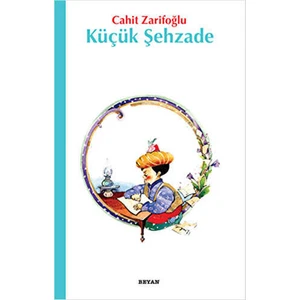 Küçük Şehzade - Cahit Zarifoğlu