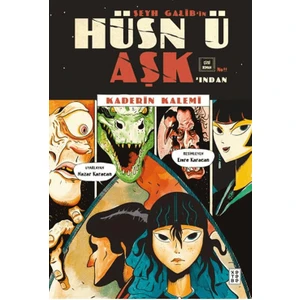 Şeyh Galib’in Hüsn-ü Aşk’ından Kaderin Kalemi