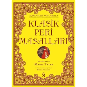 Klasik Peri Masalları (Açıklamalı Notlarıyla- Ciltli) - Maria Tatar
