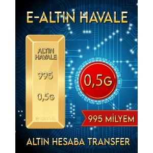 24 Ayar 0,5 Gr 995 Milyem Hesaba Has Altın Havale