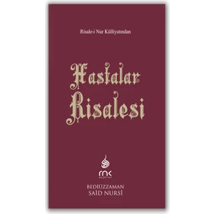 Hastalar Risalesi - Bediüzzaman Said Nursi Risale-I Nur Külliyatı