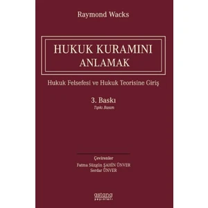 Hukuk Kuramını Anlamak  - Raymond Wacks