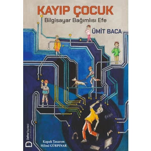 Kayıp Çocuk / Bilgisayar Bağımlısı Efe  - Ümit Baca