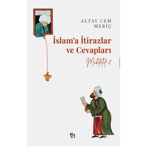 Muhtelif 2 – Islam’a Itirazlar ve Cevapları