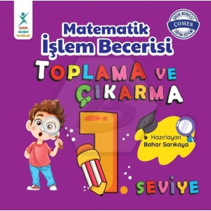 Çocuk Gelişim Yayınları Matematik Işlem Becerisi Toplama ve Çıkarma 1. Seviye 7+ Yaş - Bahar Sarıkaya