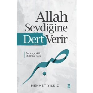Allah Sevdiğine Dert Verir  -  Mehmet Yıldız