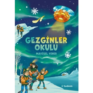 Gezginler Okulu  - Mavisel Yener