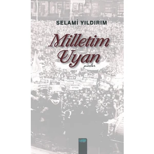 Milletim Uyan  -  Selami Yıldırım