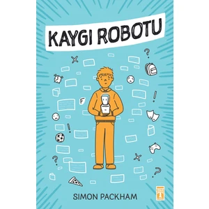 Kaygı Robotu  -  Simon Packham