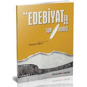 Hocalara Geldik Edebiyatta Son Vuruş - Mustafa Yıldırım