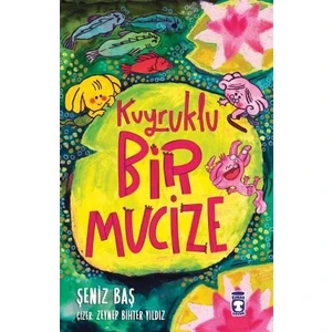 Kuyruklu Bir Mucize  -  Şeniz Baş