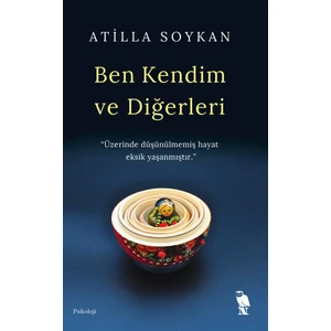Ben Kendim ve Diğerleri - Atilla Soykan