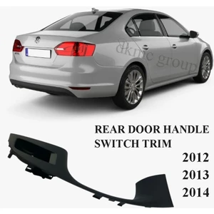 JETTA 2012-2014 MODEL ARASI UYUMLU SİYAH ARKA SAĞ KAPI KOLU TUTAMAĞI CAM DÜĞME YUVASI