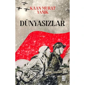 Ketebe Yayınları Dünyasızlar - Kaan Murat Yanık