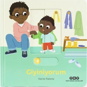 Hareketli Büyüyorum Serisi 7: Giyiniyorum - İlaria Falorsi