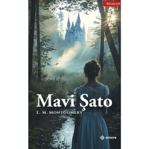 Mavi Şato  -  L. M. Montgomery