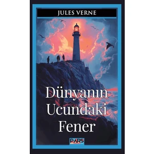 Dünyanın Ucundaki Fener  -  Jules Verne