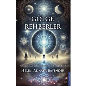 Gölge Rehberler  -  Helen Akkaya Bayındır