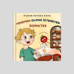 Menemen Olmak Istemeyen Domates / Vildan Kuyucu Kaya