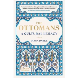 Ottomans  /  A Cultural Legacy  -  Diana Darke