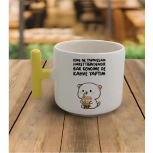 Kime Ne Yapmışsam Hakettiğindendir - T Kulp Kupa