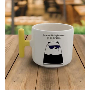 Sıradan Birisiyim Ama En Ön Sıradan - T Kulp Kupa