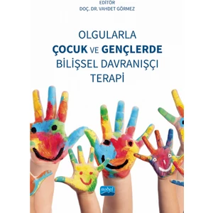 Olgularla Çocuk ve Gençlerde Bilişsel Davranışçı Terapi