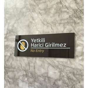 Bitter Serisi Yetkili Harici Girilmez Uyarı Levhası
