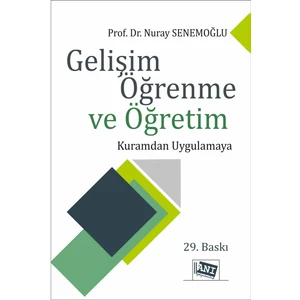 Gelişim Öğrenme ve Öğretim - Kuramdan Uygulamaya