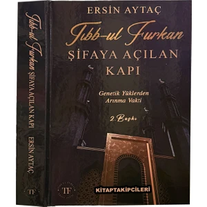 Tıbbul Furkan Şifaya Açılan Kapı Ersin Aytaç, Genetik Yüklerden Arınma Vakti, Ciltli 554 Sayfa İlaveli 2. Baskı