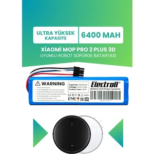 Xiaomi Mi Vacuum Mop Pro2 Plus 3D Uyumlu Batarya (ULTRA YÜKSEK KAPASİTE) 6400MAH Robot Süpürge Pili