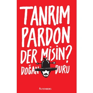 Tanrım Pardon Der misin?  -  Doğan Duru