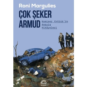 Çok Şeker Armud / Komiser Entürk'ün Asayiş Hikâyeleri  -  Roni Margulies