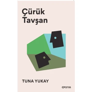 Çürük Tavşan - Tuna Yukay