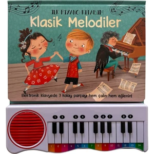 İlk Piyano Kitabım: Klasik Melodiler (Sesli Kitap)