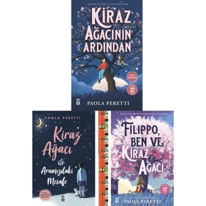Paola Peretti-Kiraz Ağacının Ardından,kiraz Ağacı Ile Aramızdaki Mesafe,filippo-Ben ve Kiraz Ağacı(3kitap)