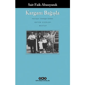 Karganı Bağışla - Sait Faik Abasıyanık