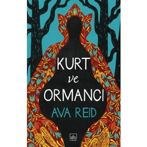 Kurt ve Ormancı  -  Ava Reid
